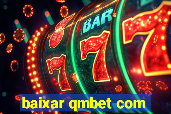 baixar qmbet com